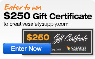 Enter to win a $250 Gift Certificate to Creative Safety Supply